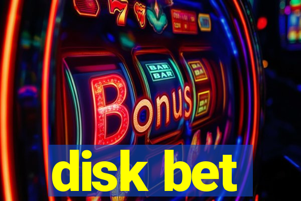 disk bet